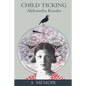 Child Ticking: A Memoir - Paperback