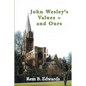 John Wesley's Values--And Ours - Paperback
