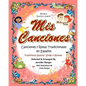 Mis Canciones y Rimas: My Book of Spanish Songs & Rhymes - Paperback