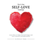 The 21 Day Self-Love Challenge: Learn How to Make Yourself Happy and Love Yourself Unconditionally - Paperback