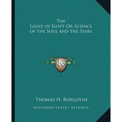 The Light of Egypt Or Science of the Soul and the Stars - Paperback