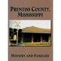 Prentiss County, Mississippi: History and Families - Hardcover