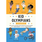 Kid Olympians: Summer: True Tales of Childhood from Champions and Game Changers - Hardcover
