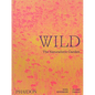 Wild: The Naturalistic Garden - Hardcover