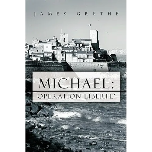 Michael: Operation Liberte' - Hardcover