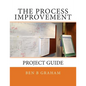The Process Improvement Project Guide - Paperback