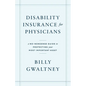 Disability Insurance for Physicians: A No-Nonsense Guide to Protecting Your Most Important Asset - Paperback