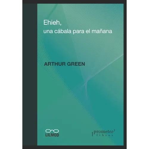 Ehieh: Una Cábala para el mañana - Paperback