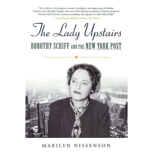 The Lady Upstairs: Dorothy Schiff and the New York Post - Paperback