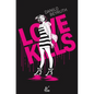 Love Kills - Hardcover