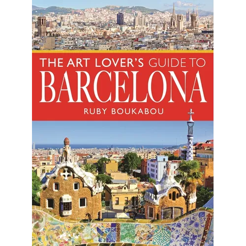 The Art Lover's Guide to Barcelona - Paperback