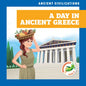 A Day in Ancient Greece - Library Binding