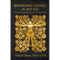 Reinventing Yourself at Any Age: : A Practical and Spiritual (Wo)Manual - Paperback
