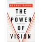 The Power of Vision: Discover and Apply God's Plan for Your Life and Ministry - Paperback