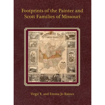 Footprints of the Painter and Scott Families of Missouri - Hardcover