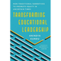 Transforming Educational Leadership: Non-Traditional Narratives to Promote Equity in Uncertain Times - Paperback