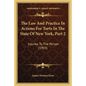 The Law And Practice In Actions For Torts In The State Of New York, Part 2: Injuries To The Person (1903) - Paperback
