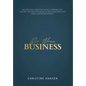 We Mean Business: The Practical Guide for Creative Entrepreneurs, Coaches and Small Businesses To Build Your Brand and Grow Your Business Online - Hardcover