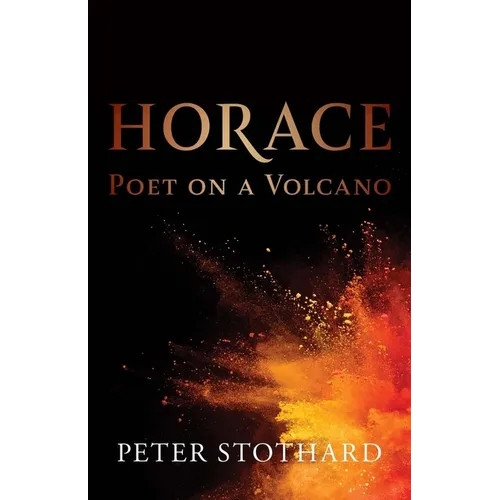 Horace: Poet on a Volcano - Hardcover