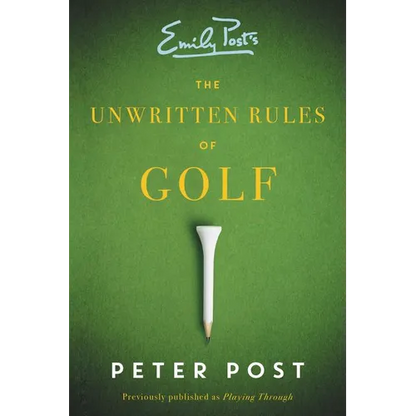 The Unwritten Rules of Golf: A Guide to the Unwritten Rules of Golf - Paperback