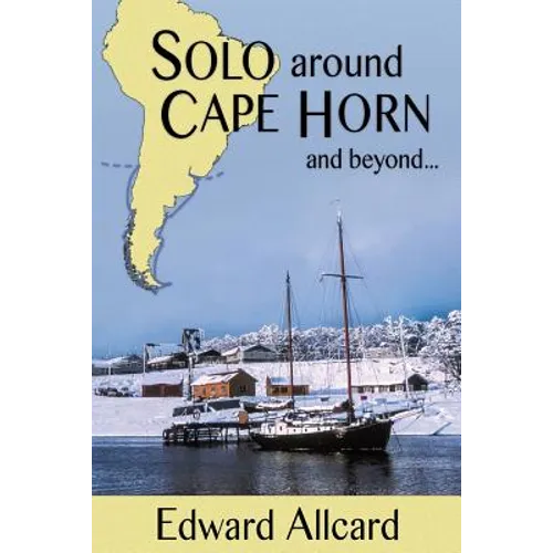 Solo around Cape Horn: and beyond... - Paperback