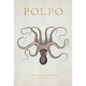 Polpo: A Venetian Cookbook (of Sorts) - Hardcover