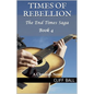 Times of Rebellion: A Christian Novel (Book 4) - Paperback