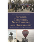 Populism, Territories, Name Disputes, and HyperReality: Greek Nationalism and the Macedonian Case - Hardcover