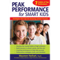 Peak Performance for Smart Kids: Strategies and Tips for Ensuring School Success - Paperback
