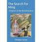 The Search for Ming: Children of the World Book 4 - Paperback