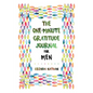 The One-Minute Gratitude Journal for Men: Simple Journal to Increase Gratitude and Happiness - Paperback