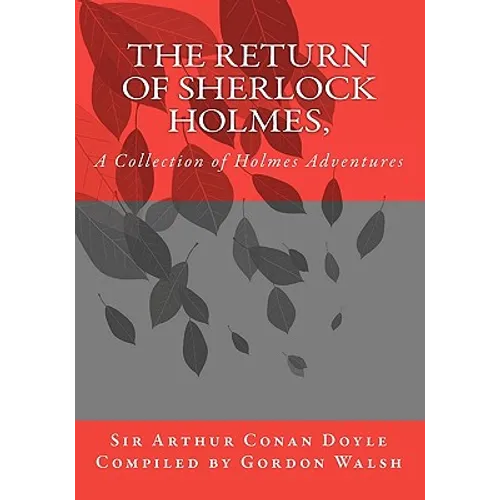 The Return of Sherlock Holmes,: A Collection of Holmes Adventures - Paperback