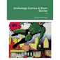 Anthology Comics & Short Stories: #1 - Paperback
