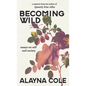 Becoming Wild: Essays on self and society - Paperback