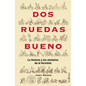 DOS Ruedas Bueno - Paperback