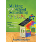 Making Your School Something Special: Enhance Learning, Build Confidence, and Foster Success at Every Level - Paperback