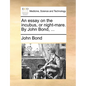 An essay on the incubus, or night-mare. By John Bond, ... - Paperback