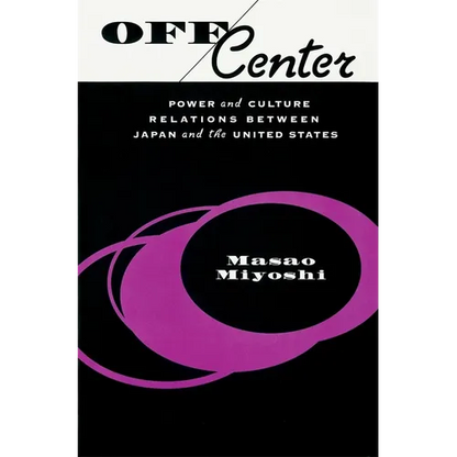 Off Center: Power and Culture Relations Between Japan and the United States - Paperback