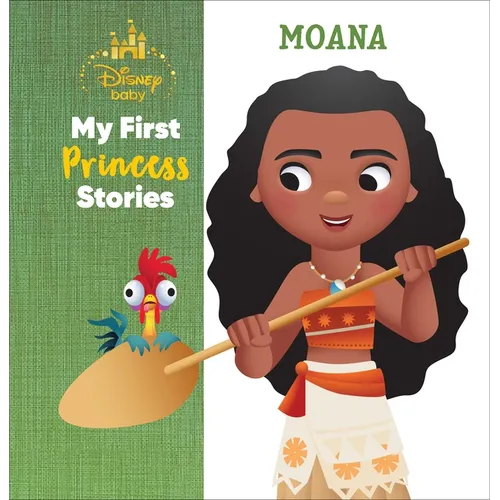 Disney Baby My First Princess Stories Moana - Library Binding