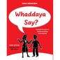 Whaddaya Say?: Guided Practice in Understanding Fast English - Paperback