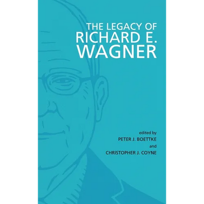 The Legacy of Richard E. Wagner - Hardcover