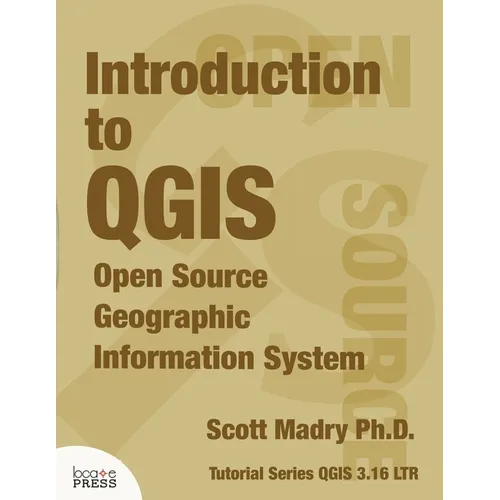 Introduction to QGIS: Open Source Geographic Information System - Paperback