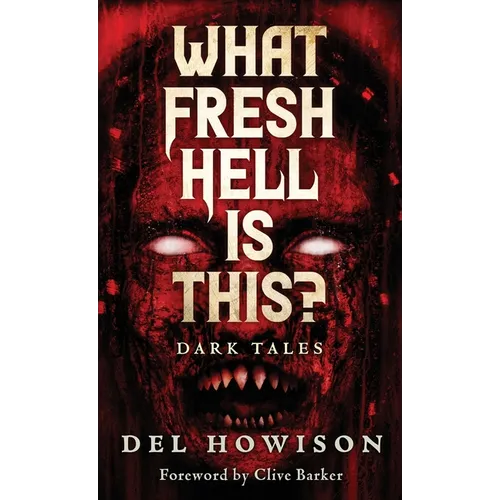 What Fresh Hell is This?: Dark Tales - Hardcover