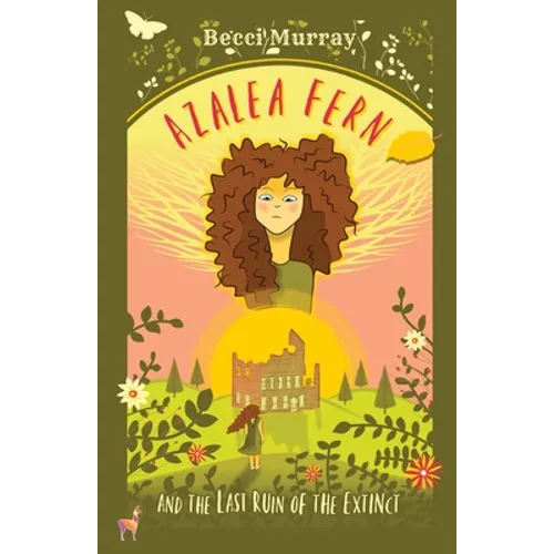 Azalea Fern and the Last Ruin of the Extinct - Paperback