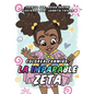 Colorea Con Migo: La Imparable Zeta - Paperback
