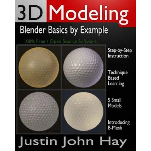 3D Modeling: Blender Basics by Example - Paperback
