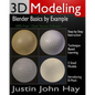 3D Modeling: Blender Basics by Example - Paperback