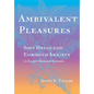 Ambivalent Pleasures: Soft Drugs and Embodied Anxiety in Early Modern Europe - Hardcover