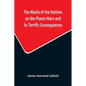 The Mania of the Nations on the Planet Mars and its Terrific Consequences; A Combination of Fun and Wisdom - Paperback
