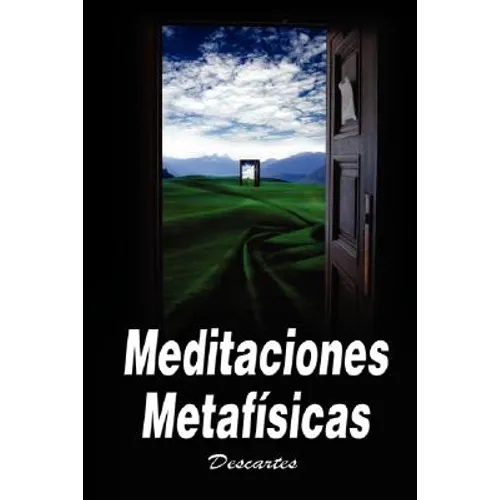 Meditaciones Metafisicas / Metaphysical Meditations - Paperback